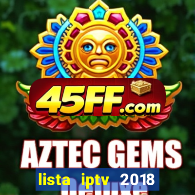 lista iptv 2018 gratis atualizada futebol